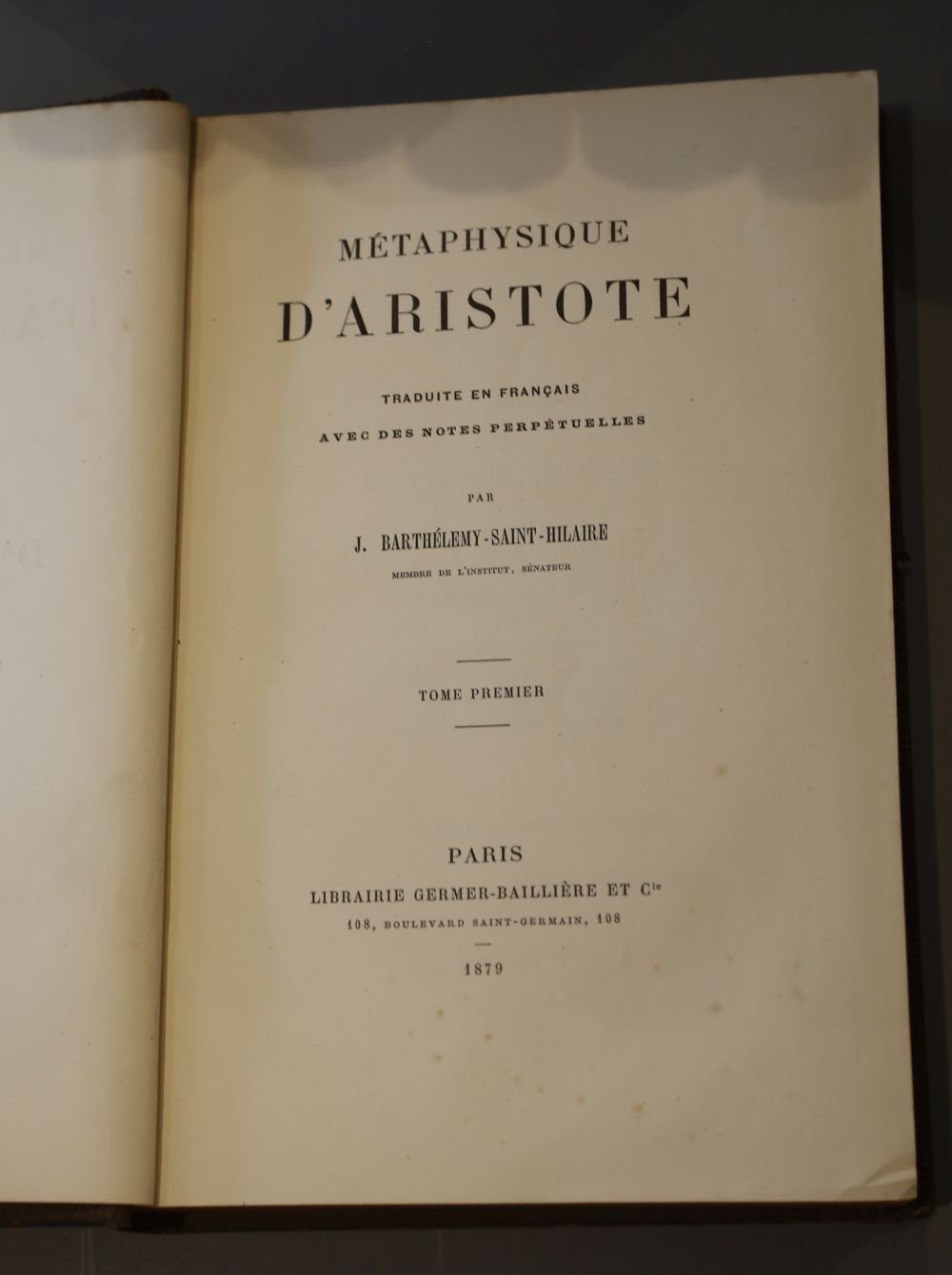 Aristotle and Saint-Hilaire, Jules Barthelemy - Metaphysique, 3 vols, 8vo, calf with red and gilt labelled spines, Paris, 1879 and 6 ot